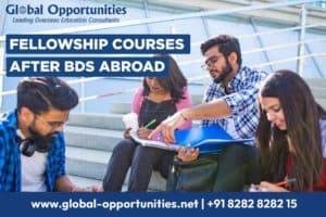 Fellowship Courses After BDS Abroad – Global Opportunities